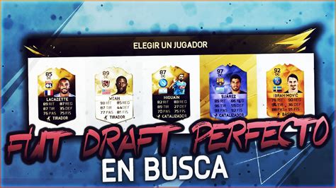 Buscando El Fut Draft Perfecto Luis Suarez Heroe Y Rated Youtube