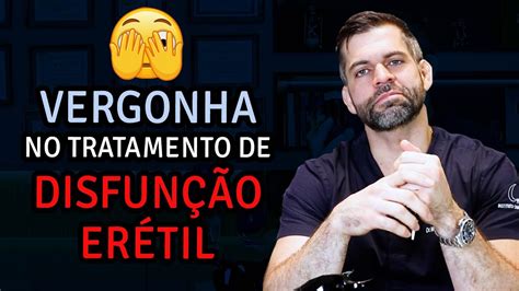 Vergonha No Tratamento De Disfunção Erétil Dr Marco Túlio Cavalcanti