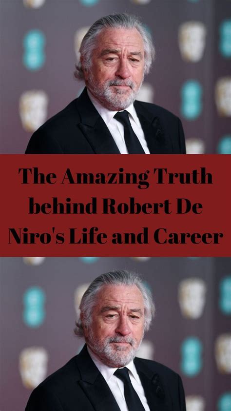 The Amazing Truth Behind Robert De Niros Life And Career Robert De