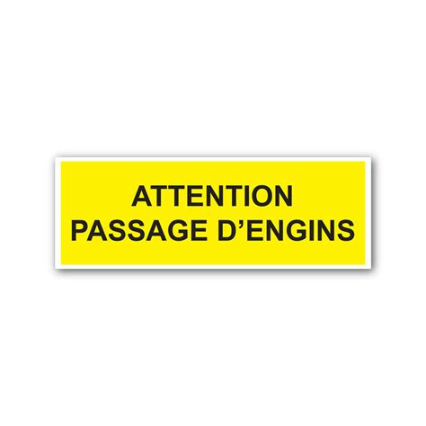 PVC Expansé 4mm Attention passage d engins 105X297mm Impression panneau