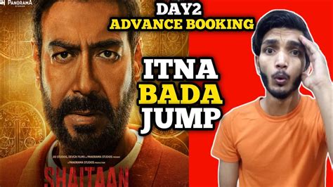 Shaitaan Day Advance Booking Shaitaan Day Advance Booking Scanilk