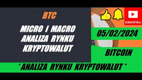 KRYPTOWALUTY ANALIZA 05 02 2024 BITCOIN UPDATE BITCOIN ANALIZA