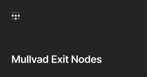 Mullvad exit nodes · Tailscale Docs
