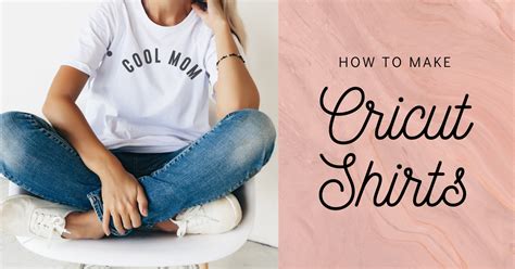 How To Make Shirts With Cricut Easy Guide For Beginners Creative