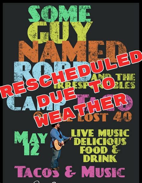 Rescheduled Due To Weather Camp Taco Some Guy Named Robb And The