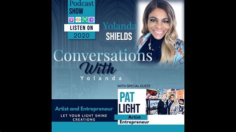 Conversation With Yolanda Podcast With Entrepreneur And Artist Pat