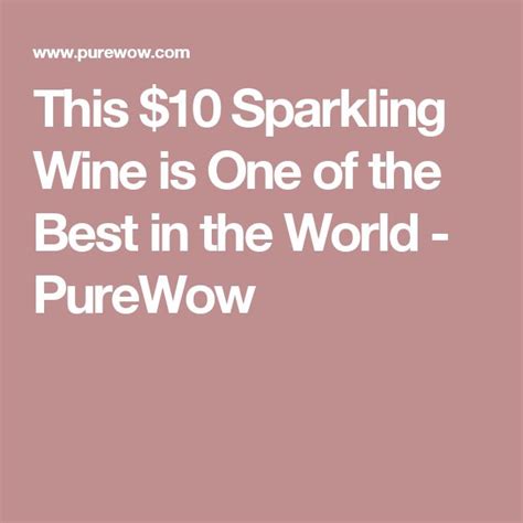 The 10 Best Sparkling Wines Under 40 Sparkling Wine Best Sparkling