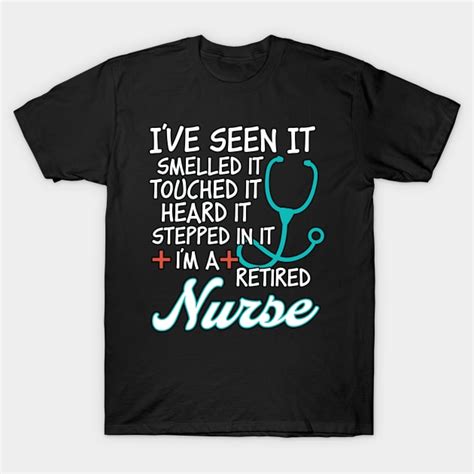 Funny Retired Nurse Retired Nurse T Shirt Teepublic