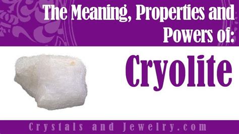 Cryolite: Meanings, Properties and Powers - The Complete Guide