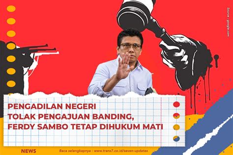 TRANS7 Pengadilan Negeri Tolak Pengajuan Banding Ferdy Sambo Tetap