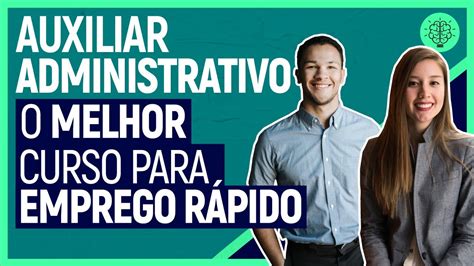 Auxiliar Administrativo O Melhor Curso Para Emprego R Pido Youtube