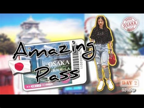 โอซากา Osaka EP 2 4 13May2019 Amazing Pass 1 Day สรปขอมลท