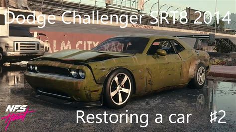 【nfs Heat】restoring A Car Dodge Challenger Srt8 2014 ♯2 Youtube