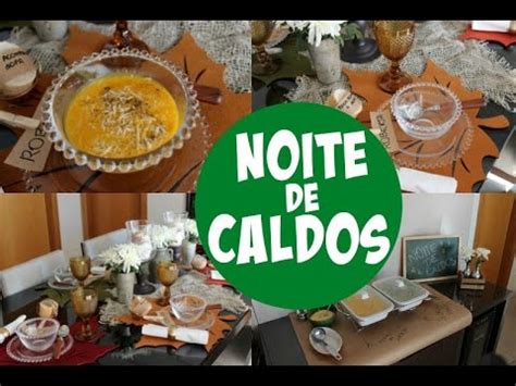 Noite De Caldos Decora O E Receitas Youtube