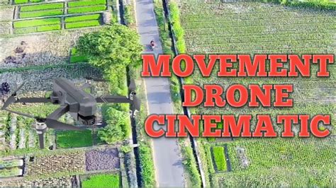 Tips Trik Movement Drone Cinematic Pergerakan Kamera Drone