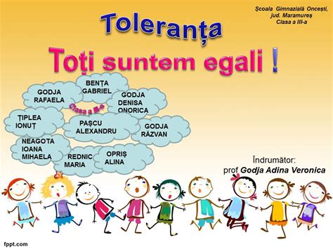 Toleranta Toti suntem egali Clasa AlbinuțelorHaioase și Istețe