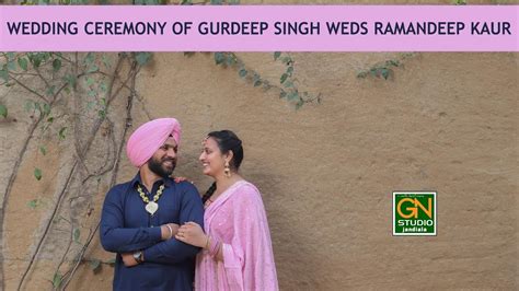 🔴 Live 9032022 Wedding Ceremony Of Gurdeep Singh Weds Ramandeep Kaur Youtube