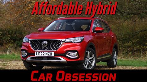 Mg Hs Phev Review Affordable Hybrid Car Obsession Youtube