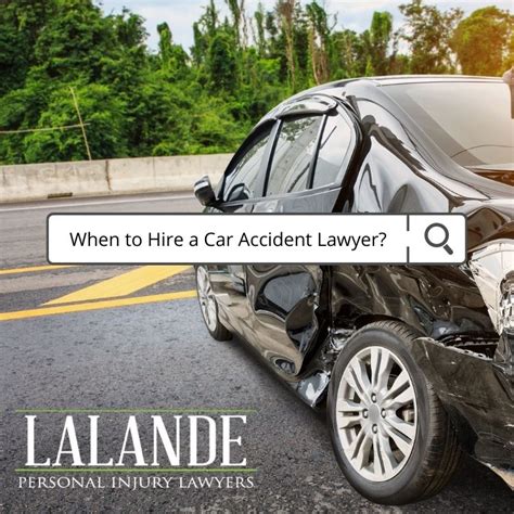 When To Hire A Car Accident Lawyer Lalande Personal Injury Lawyers