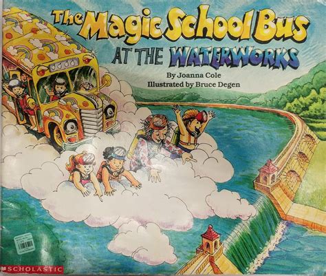 The Magic School Bus At The Waterworks Cole Joanna Degen Bruce