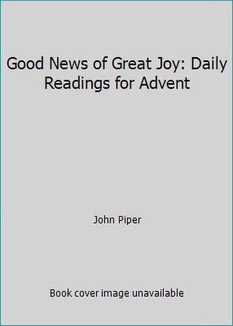 Pre Owned Good News Of Great Joy Daily Readings For Advent Paperback