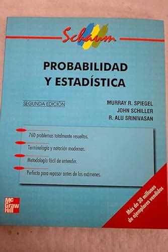 PROBABILIDAD ESTADISTICA 2EDC SIN COLECCION Spiegel Murray R