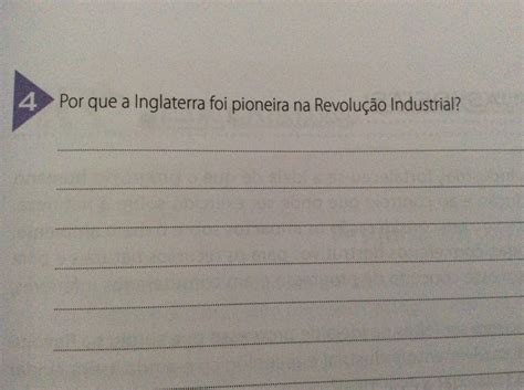 Por Que A Inglaterra Foi Pioneira Na Revolução Industrial