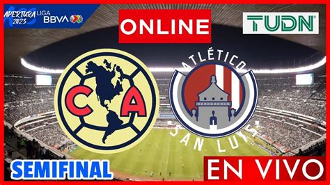 América vs San Luis EN VIVO Semifinal Liga MX Apertura 2023