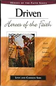 Heroes Of The Faith Series Driven Heroes Of The Faith Amazon Books