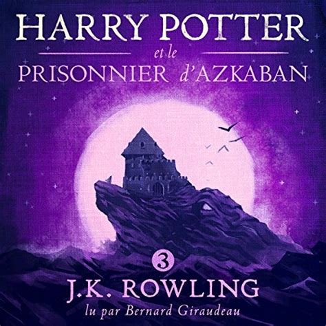 Harry Potter Tome Harry Potter Et Le Prisonnier D Azkaban Livraddict