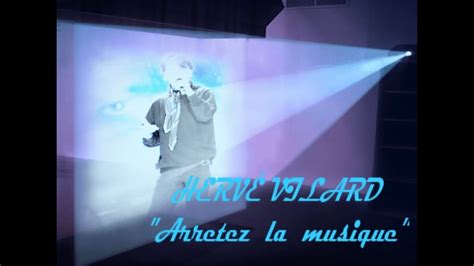 Herv Vilard Canta Arretez La Musique Youtube