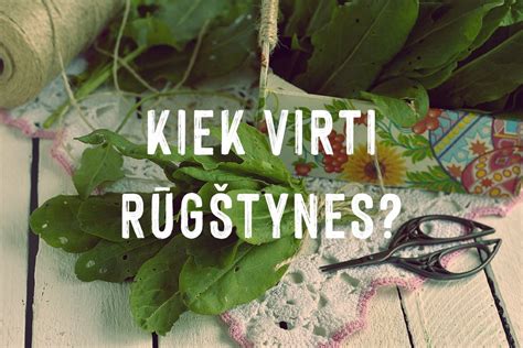 Kaip Ir Kiek Laiko Virti R G Tynes Virtos R G Tyn S