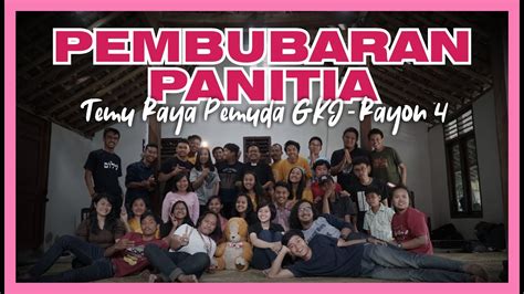 Pembubaran Panitia Temu Raya Pemuda GKJ Rayon 4 YouTube