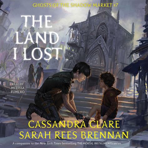 The Land I Lost By Cassandra Clare Cazadores De Sombras Libros Libros Lectura Cassandra Clare