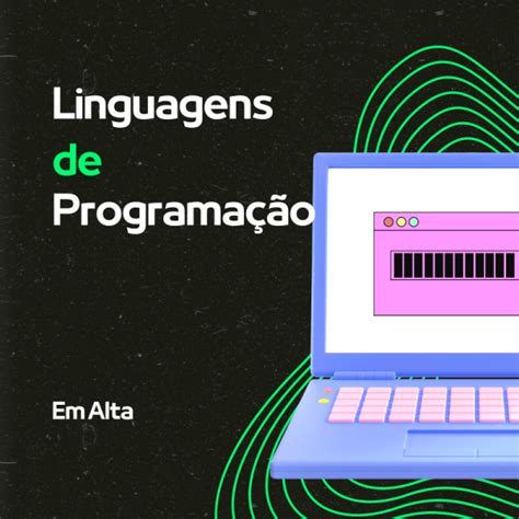 Linguagens de programação em alta uma análise das linguagens mais