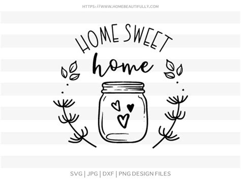 Home Sweet Home With Mason Jar Free Svg File Home Beautifully