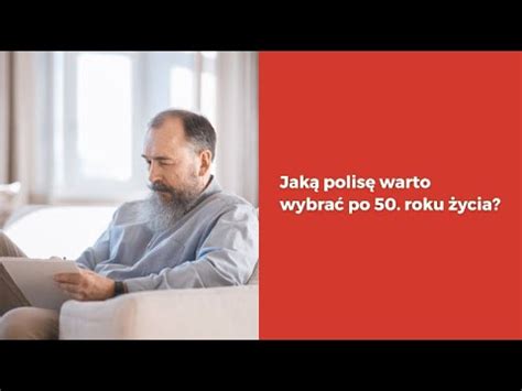 Jaką polisę warto wybrać po 50 roku życia YouTube