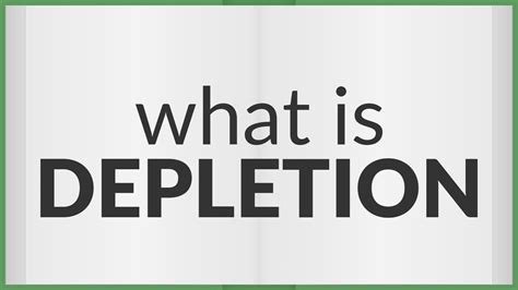 Depletion Definition Affecting Factors And Depletion Off