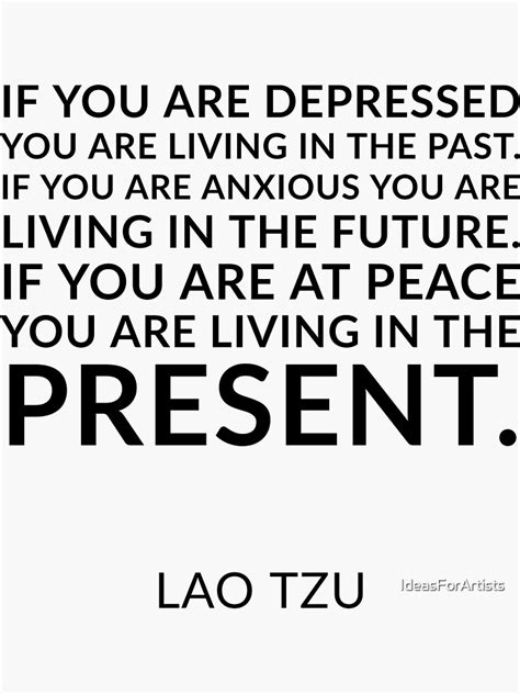 Lao Tzu Quotes If You Are Depressed You Are Living In The Past If