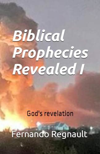 Biblical Prophecies Revealed I: God's revelation by Sr Fernando ...