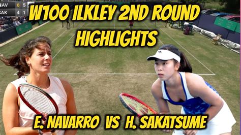 Emma Navarro VS Himeno Sakatsume W100 ILKLEY 2nd Round Highlights YouTube