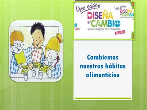 Ppt Cambiemos Nuestros H Bitos Alimenticios Powerpoint Presentation