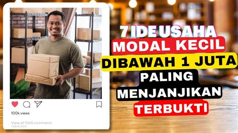 7 Ide Usaha Modal Di Bawah 1 Juta Paling Menjanjikan YouTube