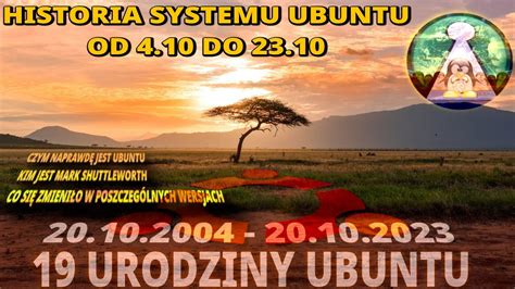 Urodziny Linux Ubuntu Historia Systemu Czym Jest Ubuntu Kim Jest