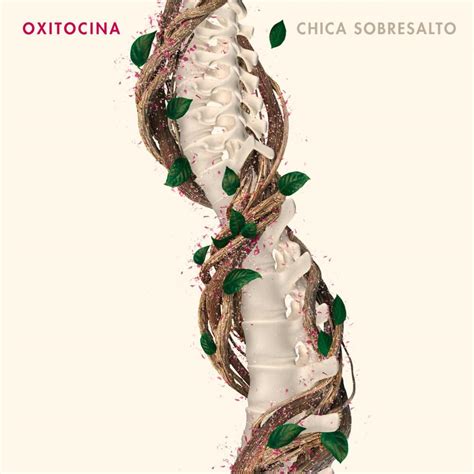 Chica Sobresalto Oxitocina Lyrics Genius Lyrics