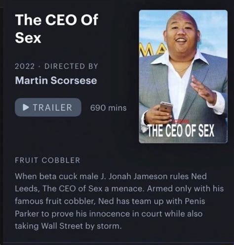 The Ceo Of Sex 2022 Directed By Martin Scorsese Trailer 690 Mins Fruit Cobbler When Beta Cuck