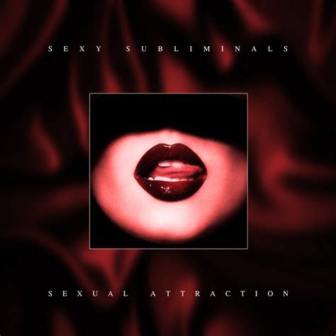 Sexual Attraction Single By Sexy Subliminals Spotify