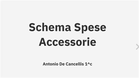 Schema Spese Accessorie By Antonio De Cancellis On Prezi