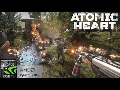 Atomic Heart Benchmark Gtx Ti Ryzen G Youtube