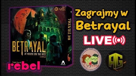 Zagrajmy W Betrayal Od Wydawnictwa Rebel Live Straszne Dotacje